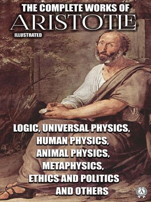 cover image of The Complete Works of Aristotle. Illustrated